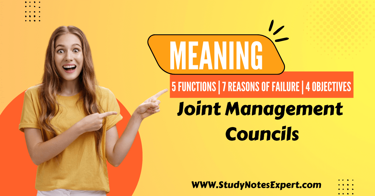 5 Functions | Reasons of Failure | Objectives of Joint Management Councils
