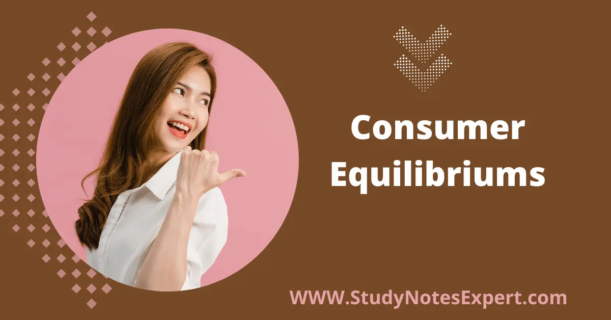 Assumptions and Conditions of Consumer Equilibrium