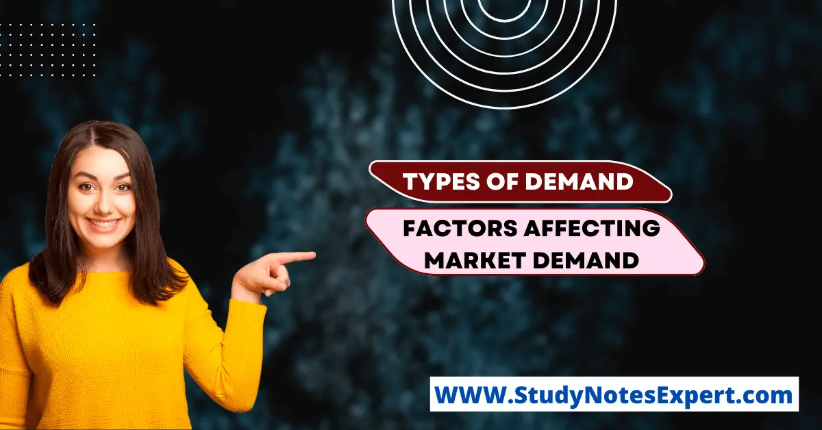 8 Types of Demand | 12 Factors Affecting Market Demand