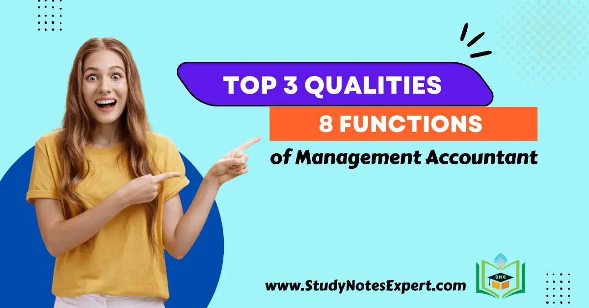 Top 3 Qualities | 8 Functions of Management Accountant