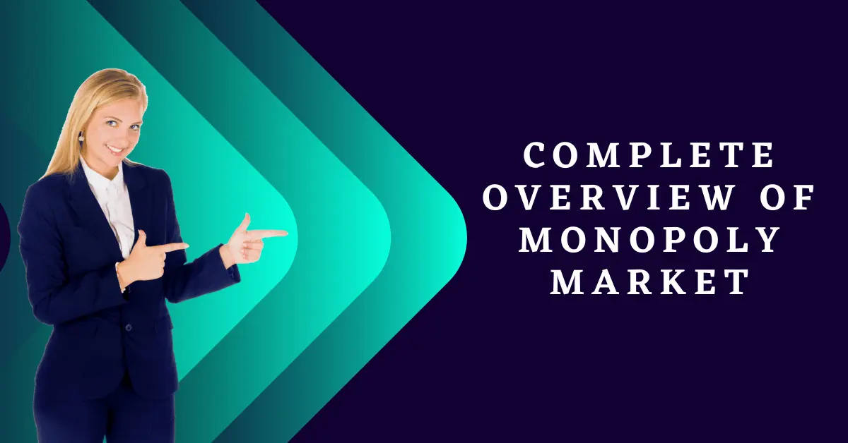 Incredibly Complete Overview of Monopoly Market