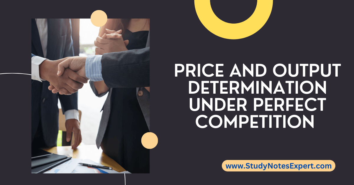 Price and Output Determination under Perfect Competition