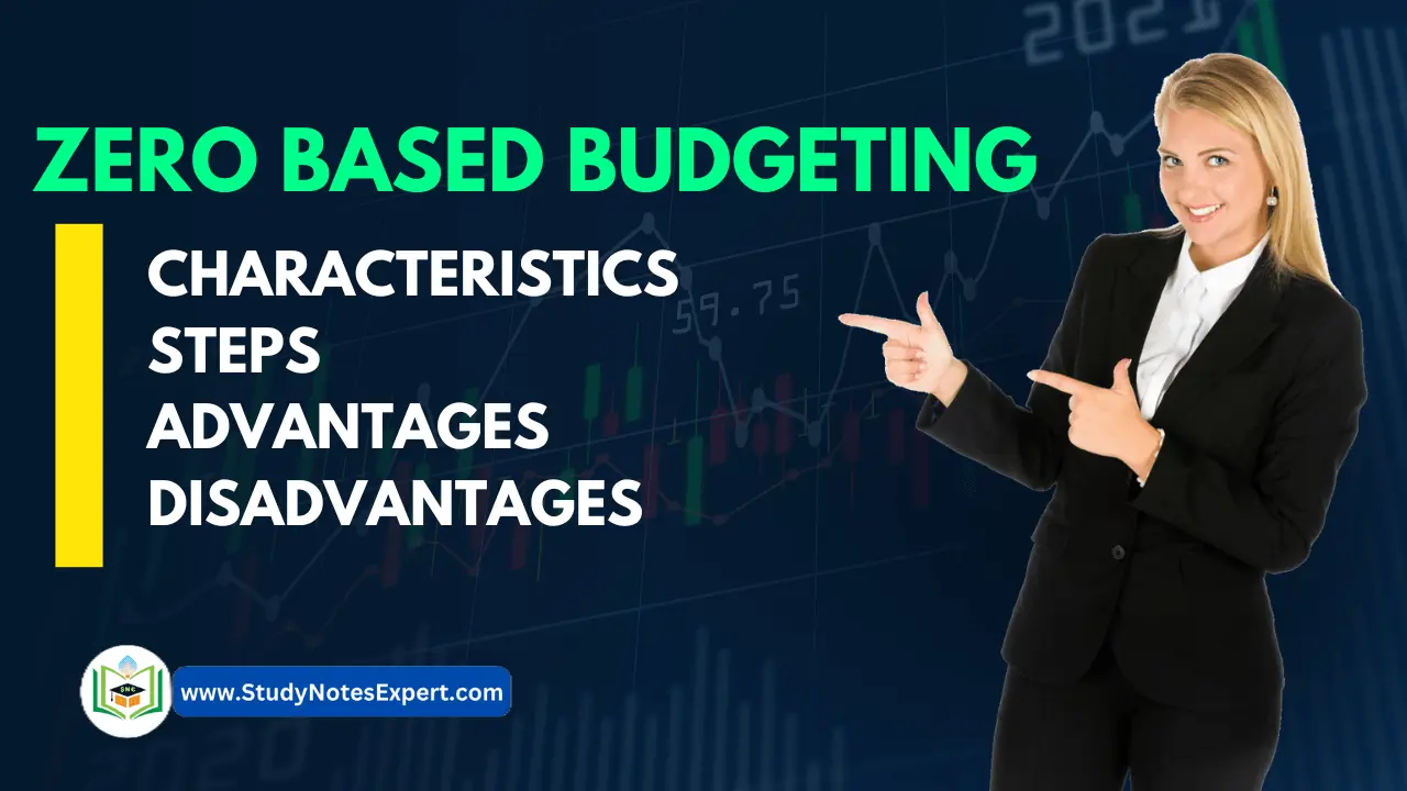 5 Steps | Advantages | Disadvantages of Zero Based Budgeting