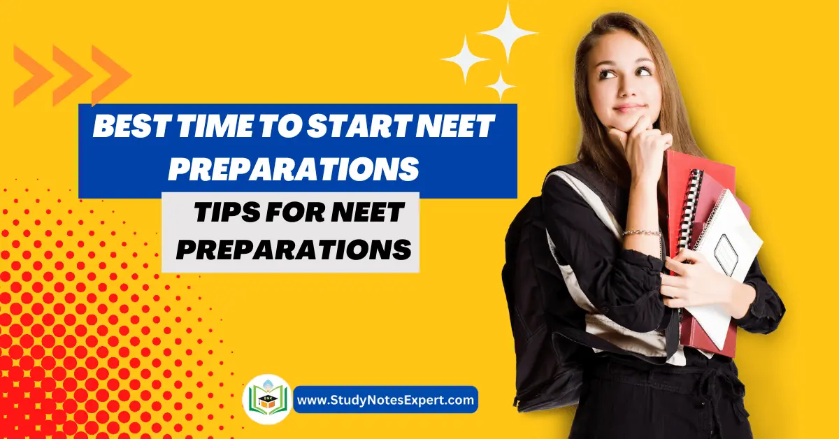 Best Time to Start NEET Preparations | Tips for NEET Preparations