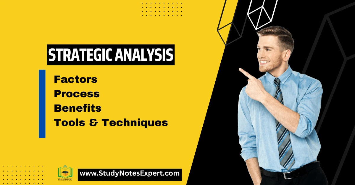 Strategic Analysis: process, benefits, tools nd techniques