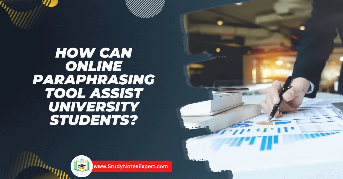 How Can Online Paraphrasing Tool Assist University Students?