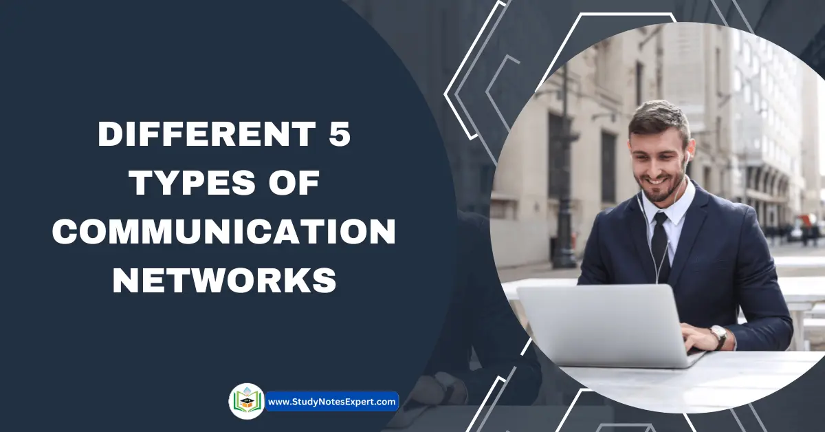 Different 5 Types of Communication Networks