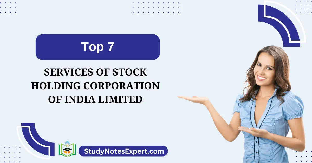 Top 7 Services of Stock Holding Corporation of India Limited