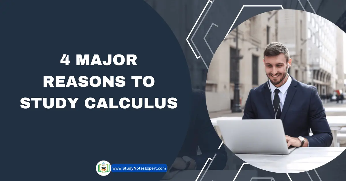 4 Major Reasons To Study Calculus