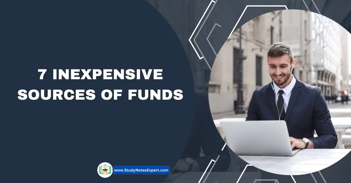 7 Inexpensive Sources of Funds