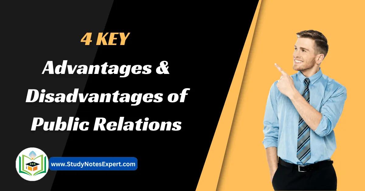 4 Key Advantages & Disadvantages of Public Relations