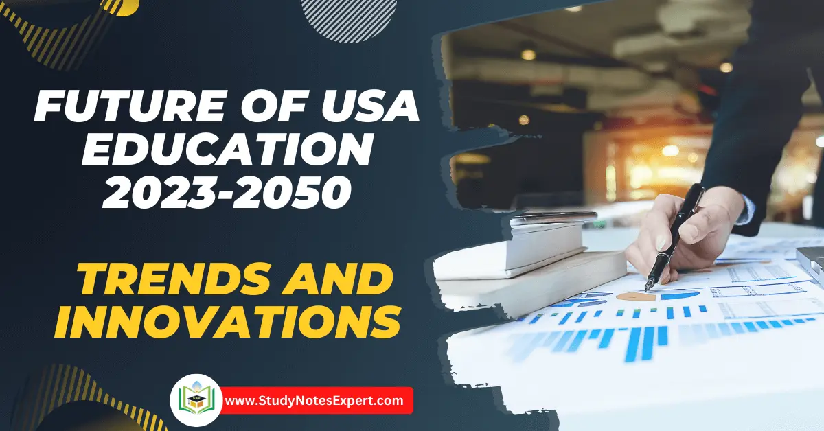 Future of USA Education 2023-50: Trends and Innovations