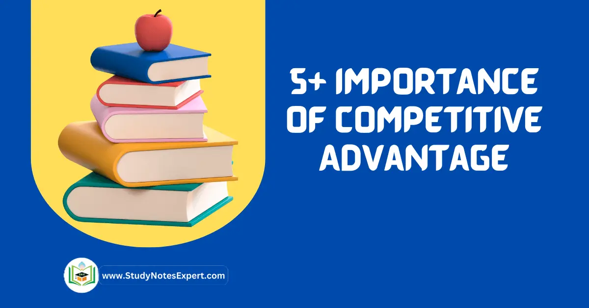5+ Importance of Competitive Advantage
