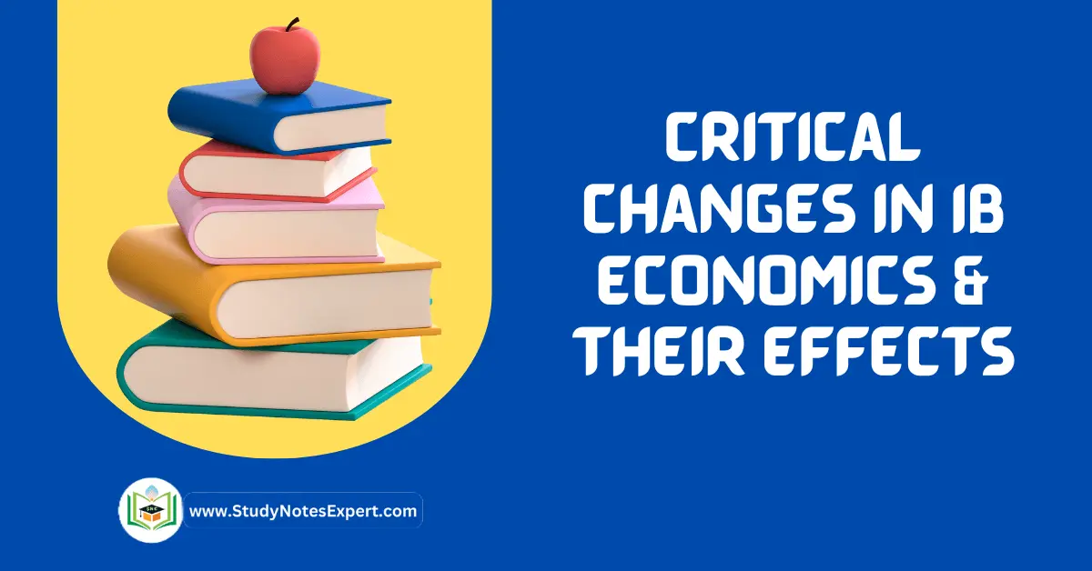 Critical Changes in IB Economics & their Effects [2023-24]