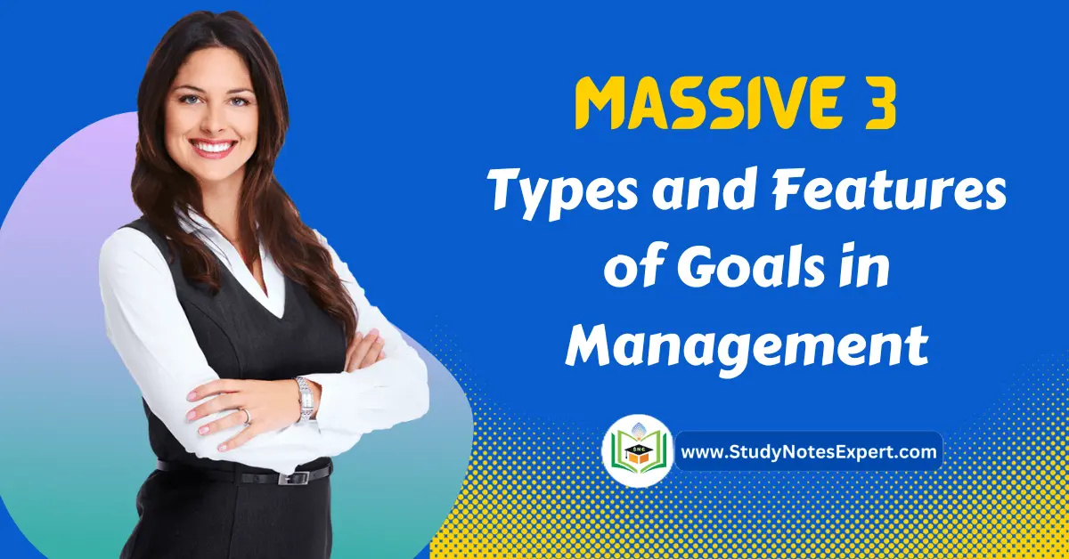 Types and Features of Goals in Management