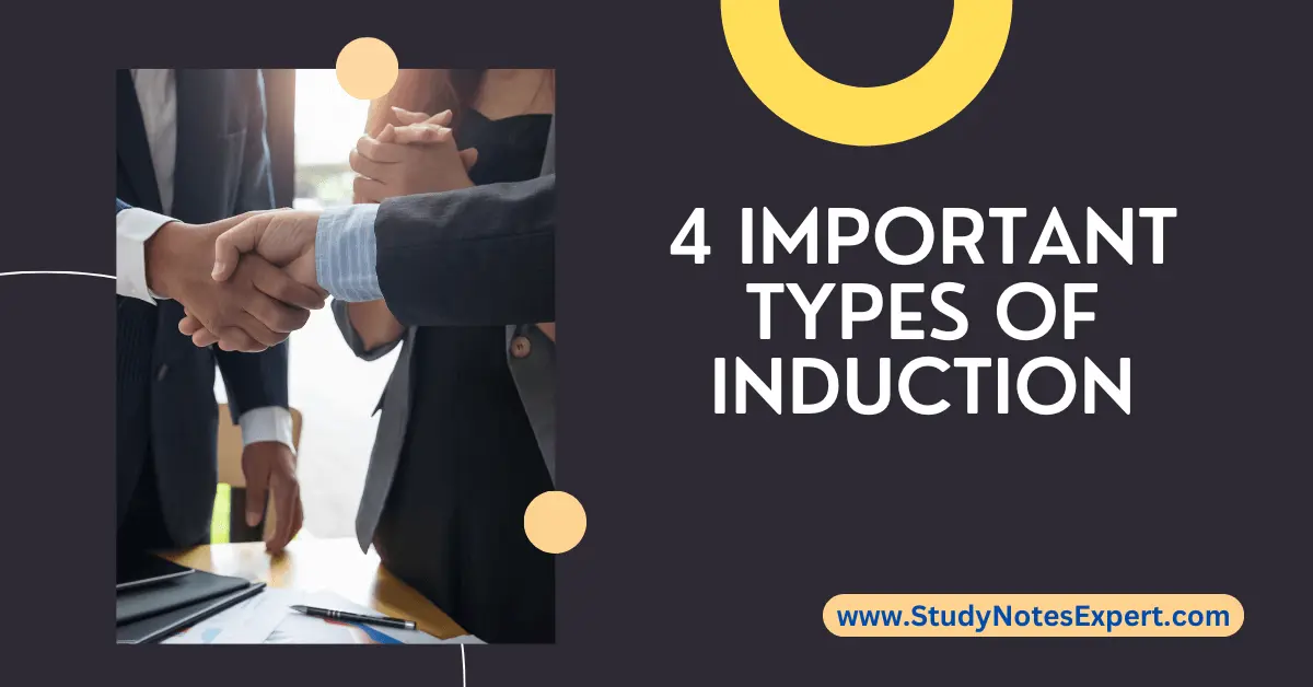 4 Important Types of Induction