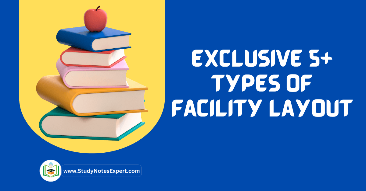 Exclusive 5+ Types of Facility Layout