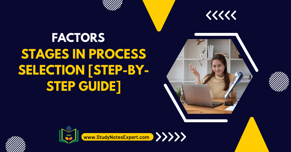 Factors and 4 Stages in Process Selection