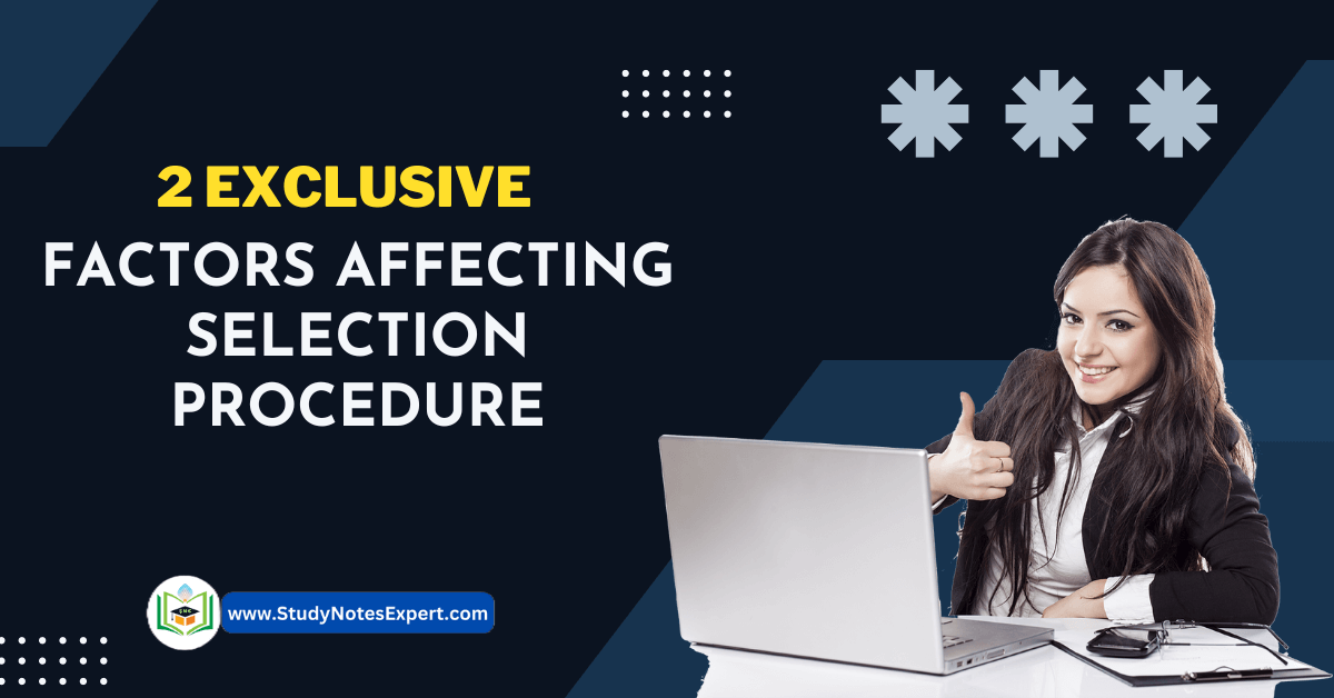 2 Exclusive Factors Affecting Selection Procedure